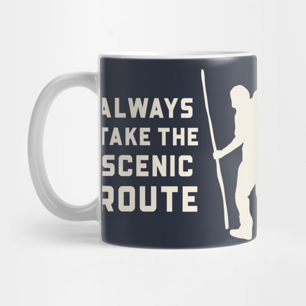 Always Take the Scenic Route – Hiking Quote Graphic for Nature Lovers & Backpackers by Stylecombinator